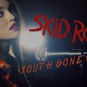 Skid Row Youth Gone Wild Cover By Sershen Zaritskaya Feat Kim And