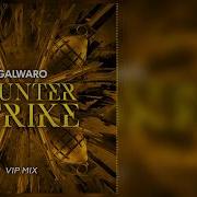 Galwaro Counter Strike Vip Mix