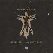 Beyoncé Naughty Girl Reed Remix