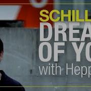 Schiller Amp Peter Heppner Dream Of You