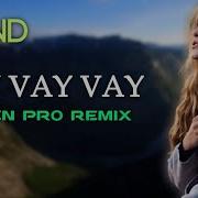 Elsen Pro Vay Vay Remix