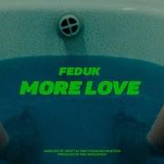 Feduk More Love