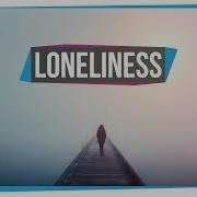 Loneliness