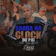 Mc Tolent Sarra Na Glok Do Pai Feat Mc Tolent