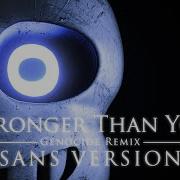 Stronger Than You Sans Version Remix Genocide Female Cover