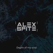 Alex Spite Depth Of My