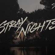 Stray Nights Stephen