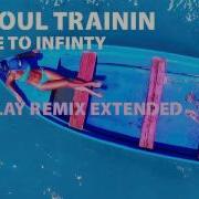 Consoul Trainin Take Me To Infinity Ben Delay Remix