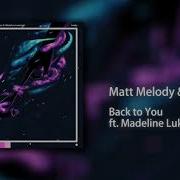 Back To You Feat Madeline Lukomski Matt Melody Bvrnout