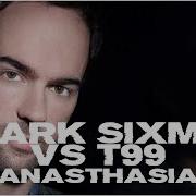 Anasthasia Extended Mix T99 Mark Sixma