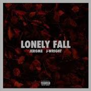 Lonely Fall Jerome The Prince J Wright