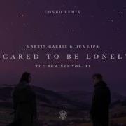 Scared To Be Lonely Conro Remix Martin Garrix Dua Lipa