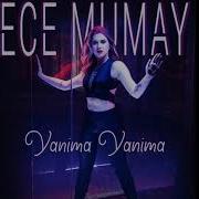 Ece Mumay Yanıma Yanıma