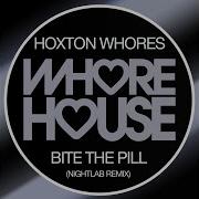 Bite The Pill Nightlab Remix Hoxton Whores Nightlab