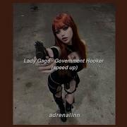 Lady Gaga Government Hooker Speed Up Best Part Loop