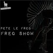 Freq Show Pete Le Freq