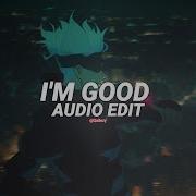 Edit Audio I M Good