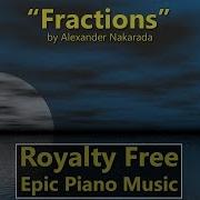 Royalty Free Epic Piano Music Fractions By Alexander