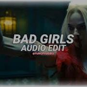 Bad Girls Edit Auido Slowed