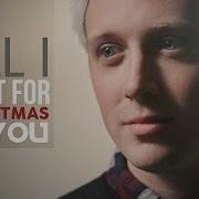All I Want For Christmas Is You Chase Holfelder