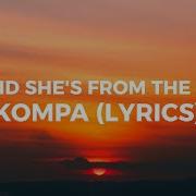 She Said She S From The Island Kompa Lyrics