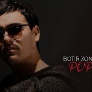 Botir Xon Popuri Ботир Хон Попури Remix Version