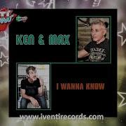 Ken Max I Wanna Know