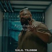 Ayaz Erdogan Nasip Remix Music