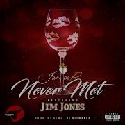 James R Never Met Feat Jim Jones