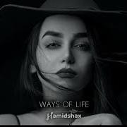 Hamidshax Ways Of Life Original Mix