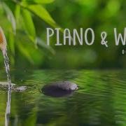 Relaxing Piano Music Water