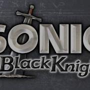 With Me Sonic And The Black Knight