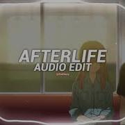 Afterlife Edit Audio