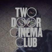 Two Door Cinema Club Do You Want It All