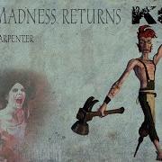 Песня Плотника Alice Madness Returns The Song By Carpenter Krik Band