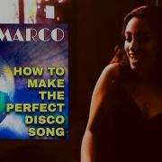 San Marco How To Make The Perfect Disco Song