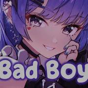 Nightcore Bad Boy Lyrics