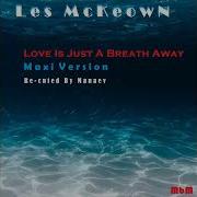 Les Mckeown Love Is Just A Breath Away Manaev