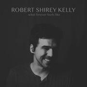 Then I See You Robert Shirey Kelly