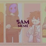 5Am 5Pm Meme Creepypasta