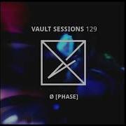 Ø Phase Vault Sessions Podcast 129