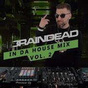 Dj Braindead In Da House Minimix 2020