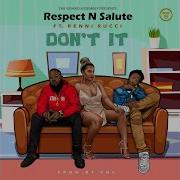 Don T It Feat Renni Rucci Respect N Salute