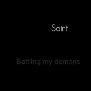 Battling My Demons Saint