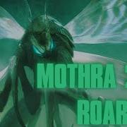 Mothra Roar