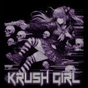 Krush Girl Edit