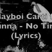 No Time Feat Gunna Playboi Carti