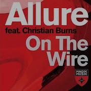 Allure On The Wire Dennis Sheperd Remix