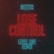 Deetox Lose Control Level One Remix