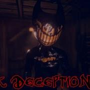 Dark Deception Bendy And The Ink Machine